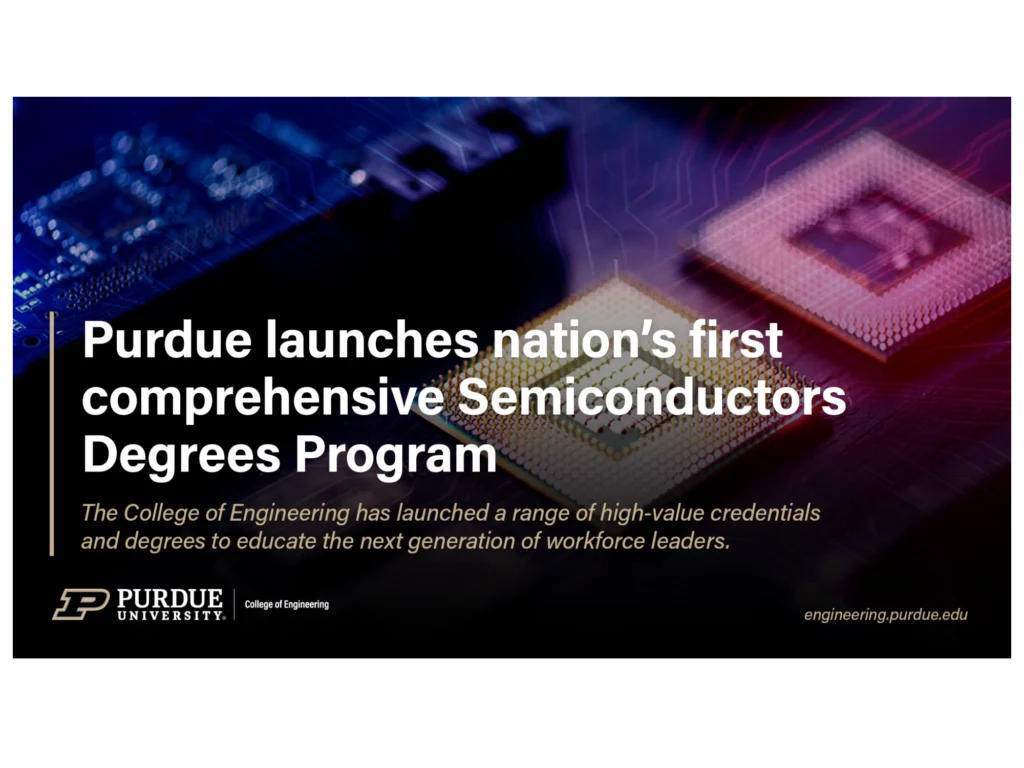 Purdue College of Engineering graphic announcing the nation's first comprehensive semiconductors degrees program, set over a close-up of processor chips on a circuit board